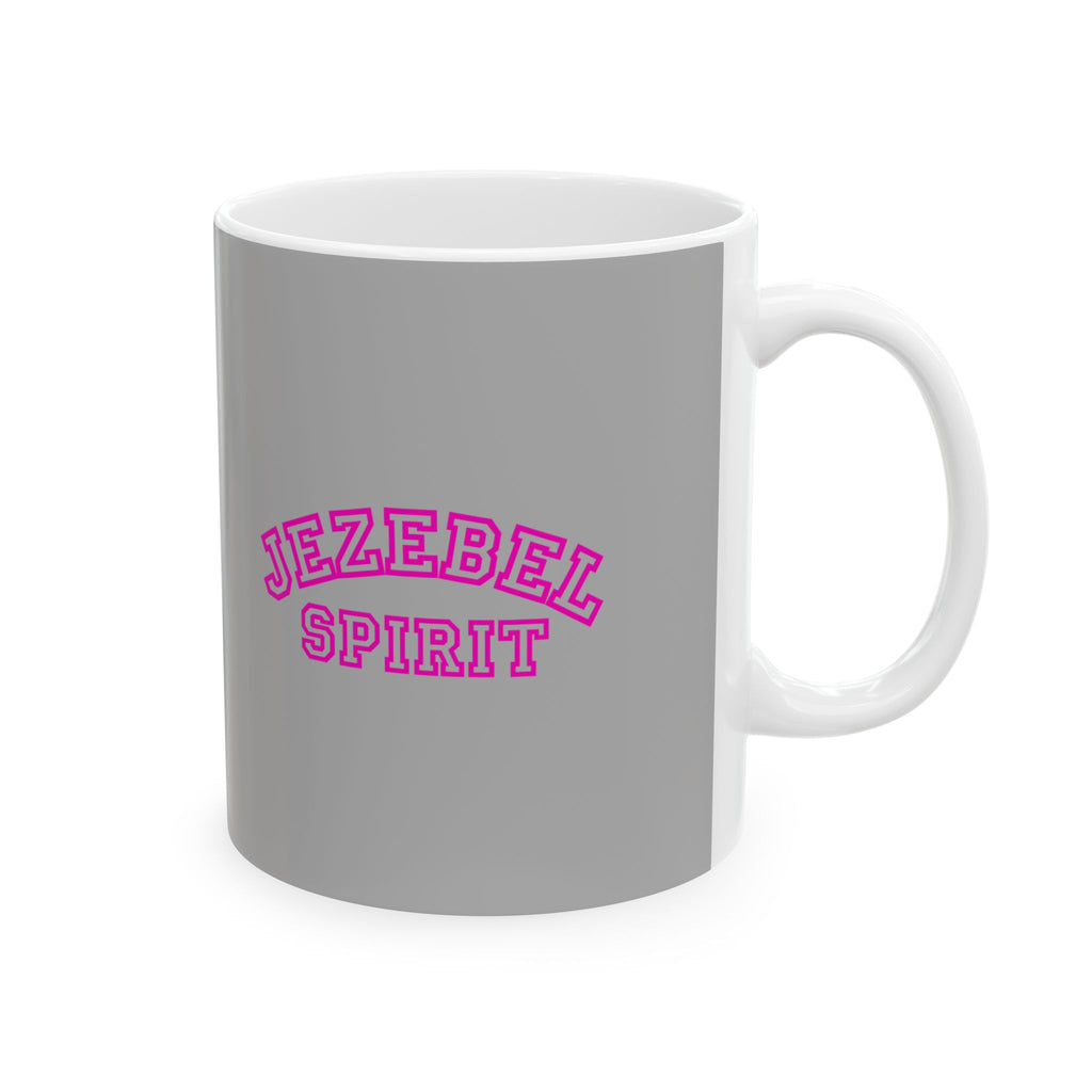 Jezebel Spirit Mug // Durable Ceramic Mug - 11 oz, 15 oz
