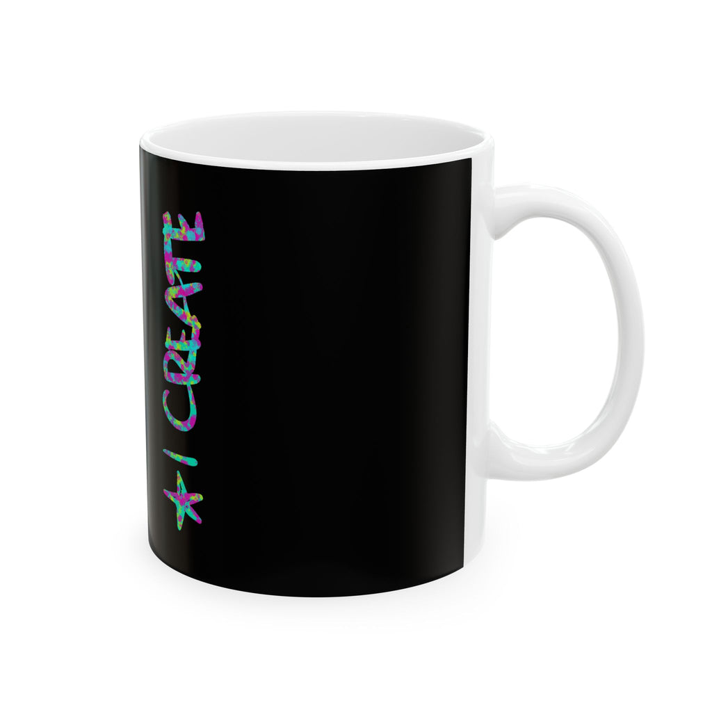 I CREATE Artist Mug // Durable Ceramic Mug - 11 oz, 15 oz
