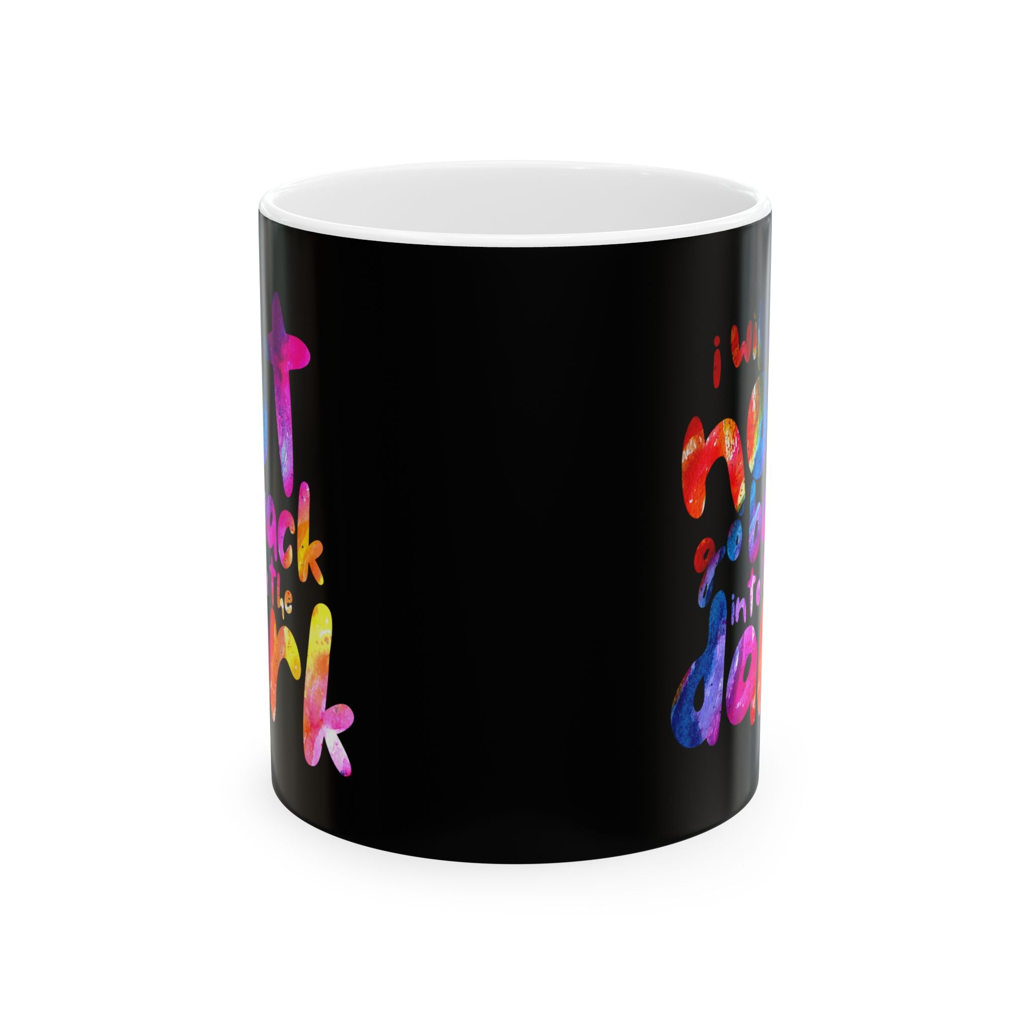 "I Will Not Go Back Into the Dark" PRIDE Mug // Durable Ceramic Mug - 11 oz, 15 oz
