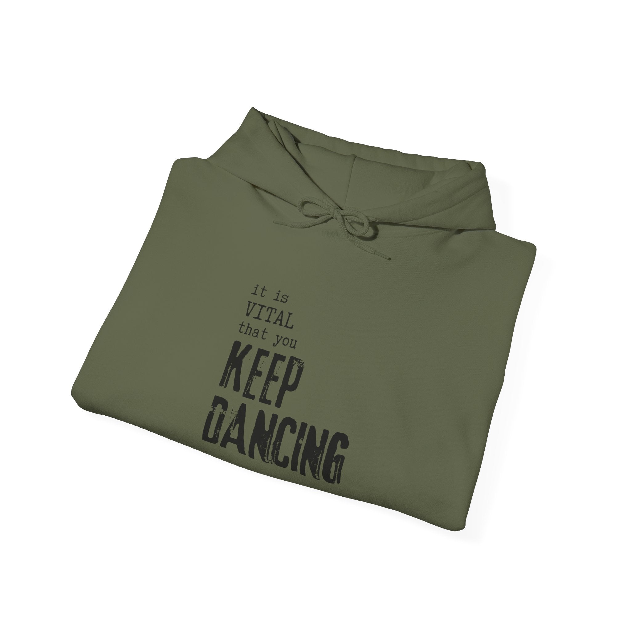 it is VITAL that you KEEP DANCING Hoodie // Premium Cotton Hooded Sweatshirt - Dance Hoodie