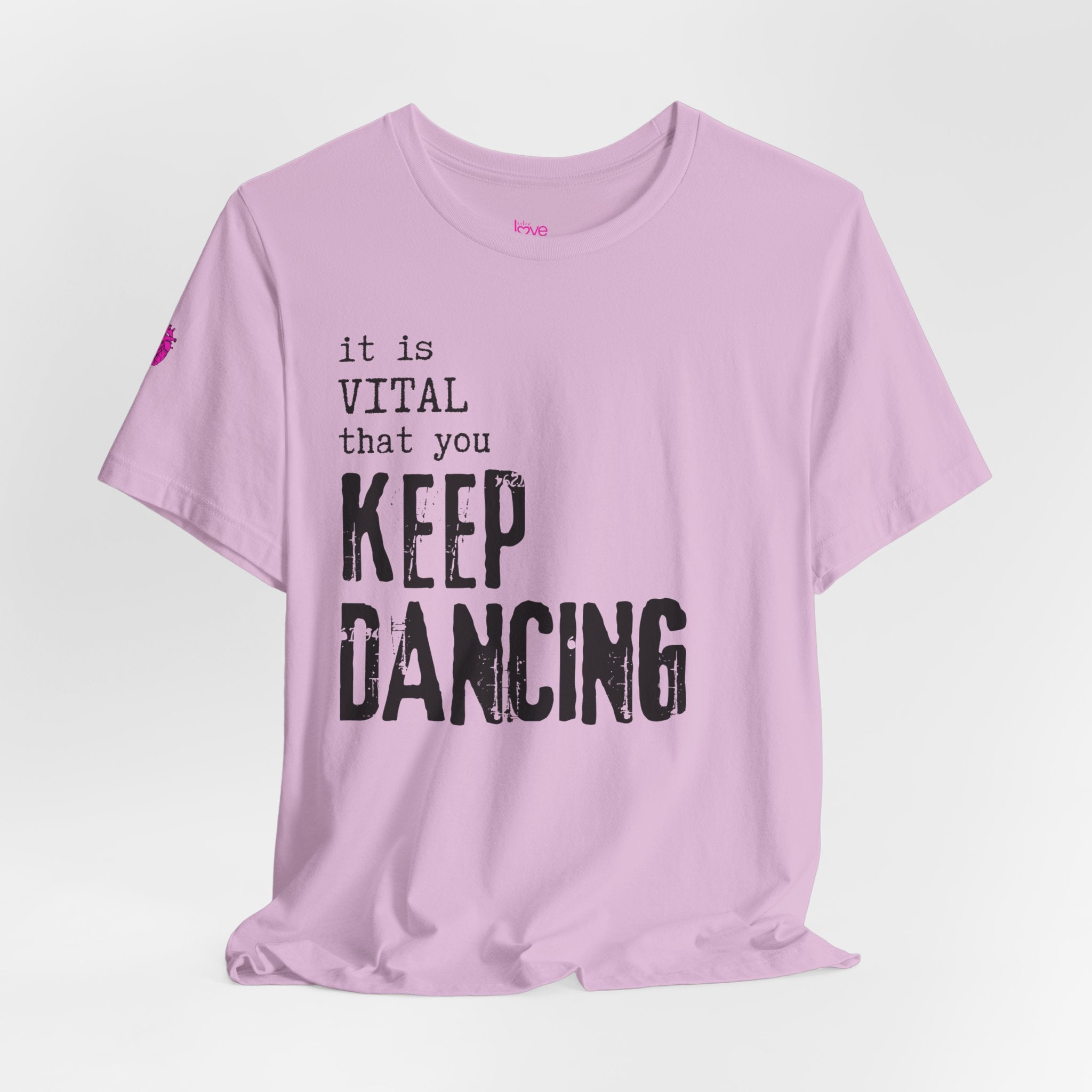 it is VITAL that you KEEP DANCING Tee // Premium Unisex Cotton T-shirt - Dance Tee